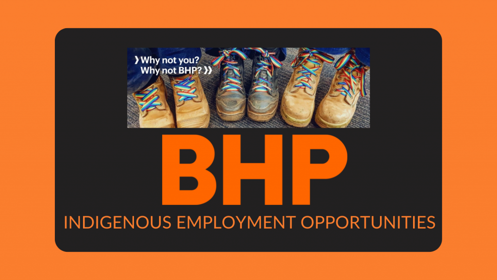BHP Indigenous Employment Opportunities
