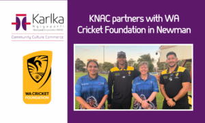 WA Cricket Foundation Partnership to benefit Nyiyaparli and Newman
