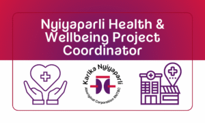 Nyiyaparli Health & Wellbeing Project Coordinator